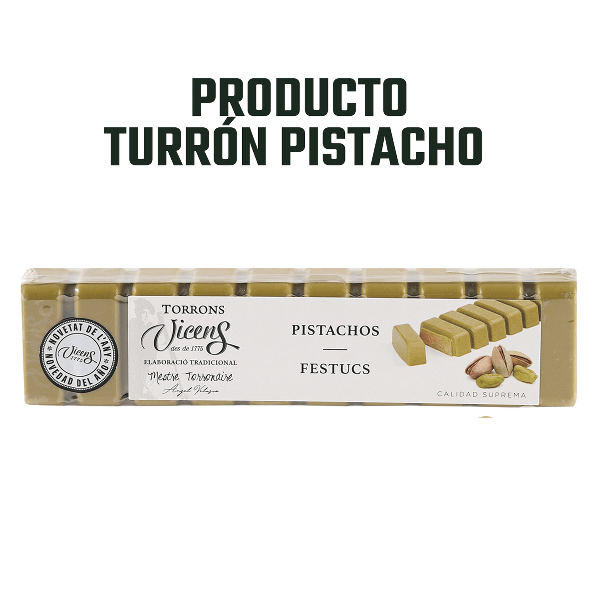 Turrón Pistacho Vicens 1 x 300 gr - Bombones - Vicens - 8410495954801 - ExtraVirgen.Store