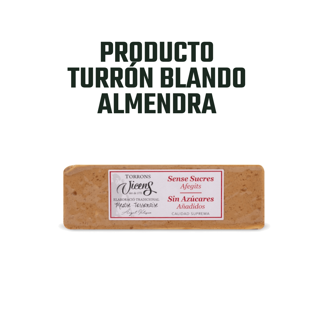 Turrón Artesano sin azúcar Blando Almendra Vicens 1 x 80 gr - Bombones - Vicens - 8410495081132 - ExtraVirgen.Store