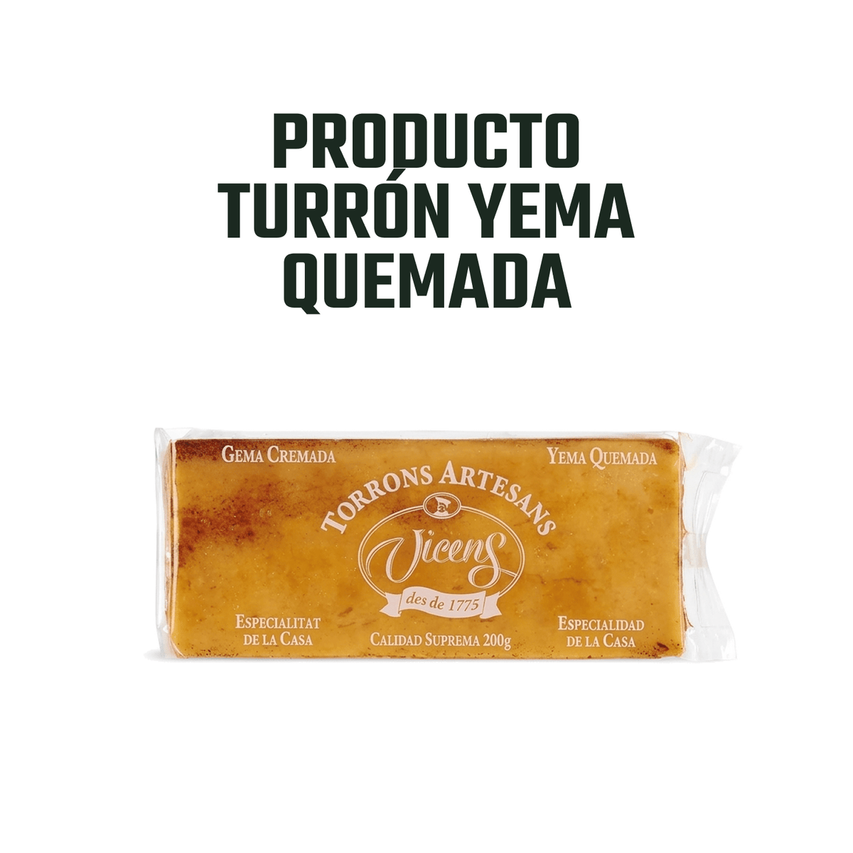 Turrón Yema Quemada Vicens 1 x 200 gr - Bombones - Vicens - 8410495951299 - ExtraVirgen.Store